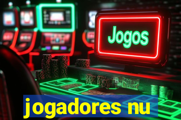 jogadores nu